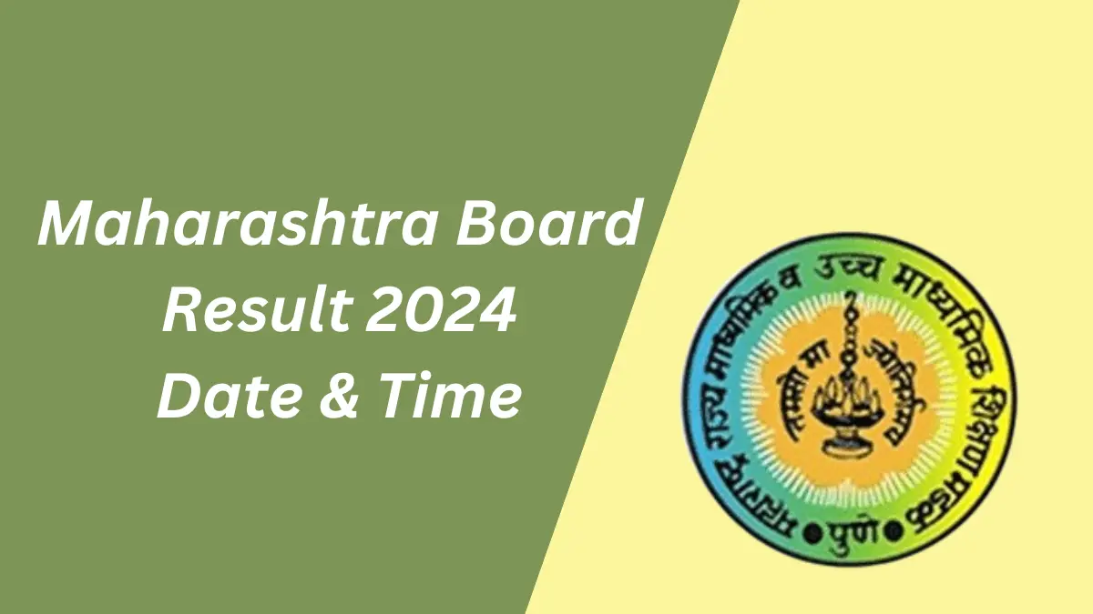 Maharashtra Board Result 2024 Date and Time