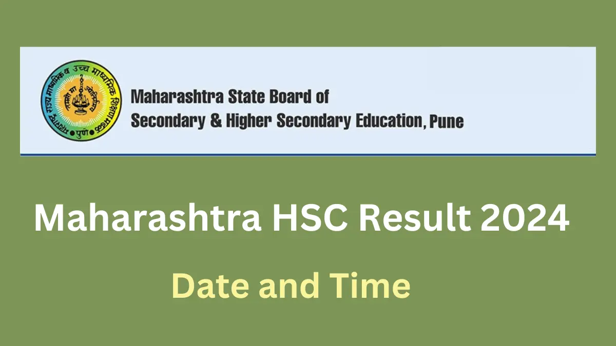 Maharashtra HSC Result 2024 Date and Time Update