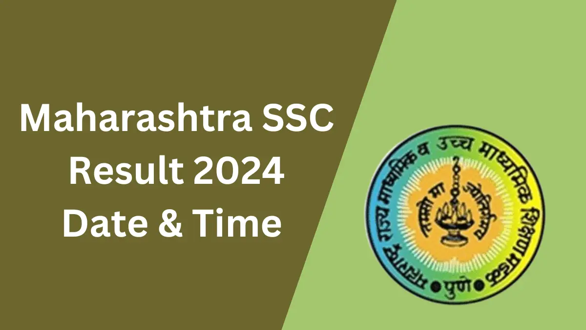 Maharashtra SSC Result 2024 Date and Time
