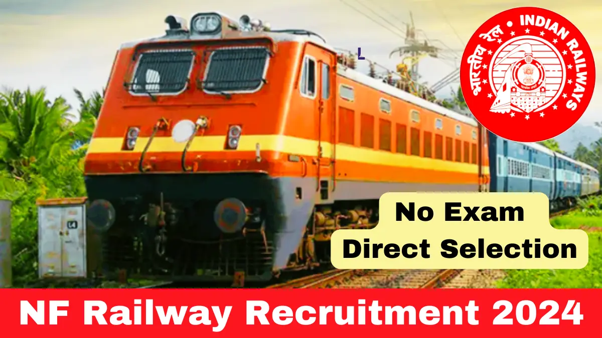 NF Railway Recruitment 2024