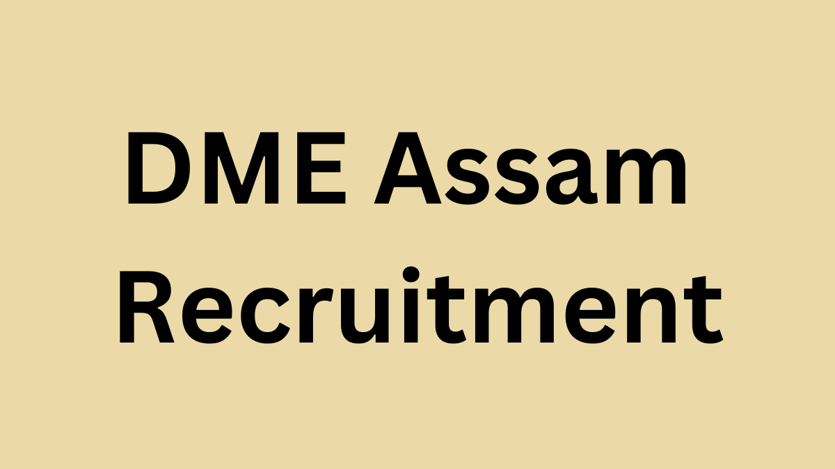 DME Assam Recruitment 2024